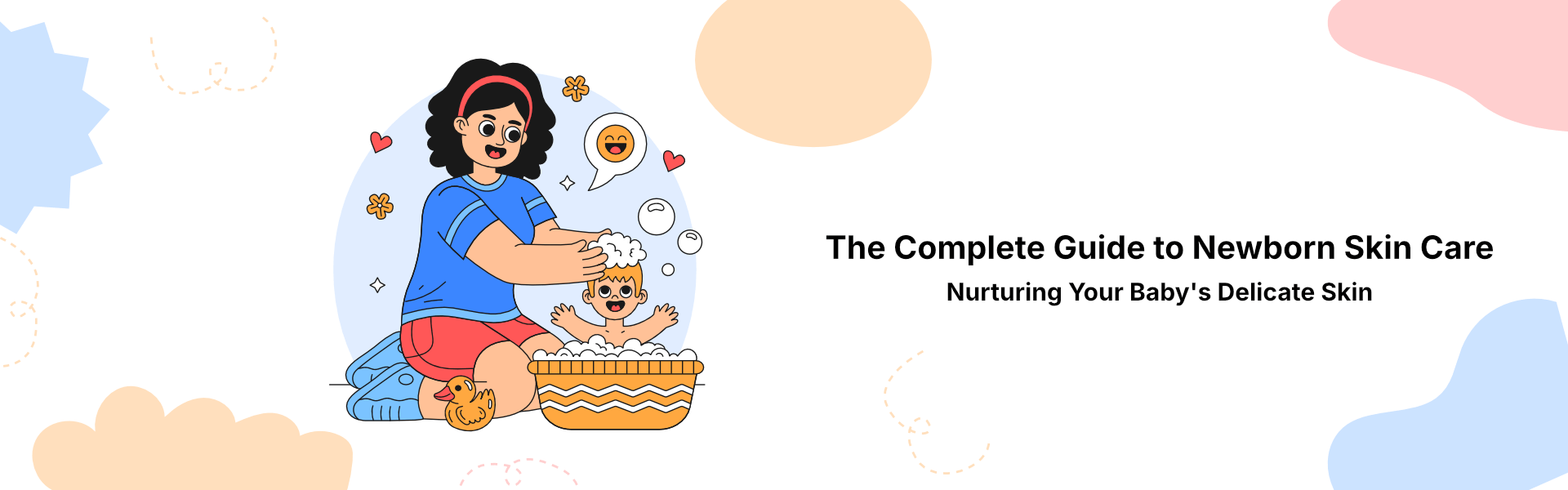The Complete Guide to Newborn Skin Care: Nurturing Your Baby's Delicate Skin 5 Newborn Skin Care